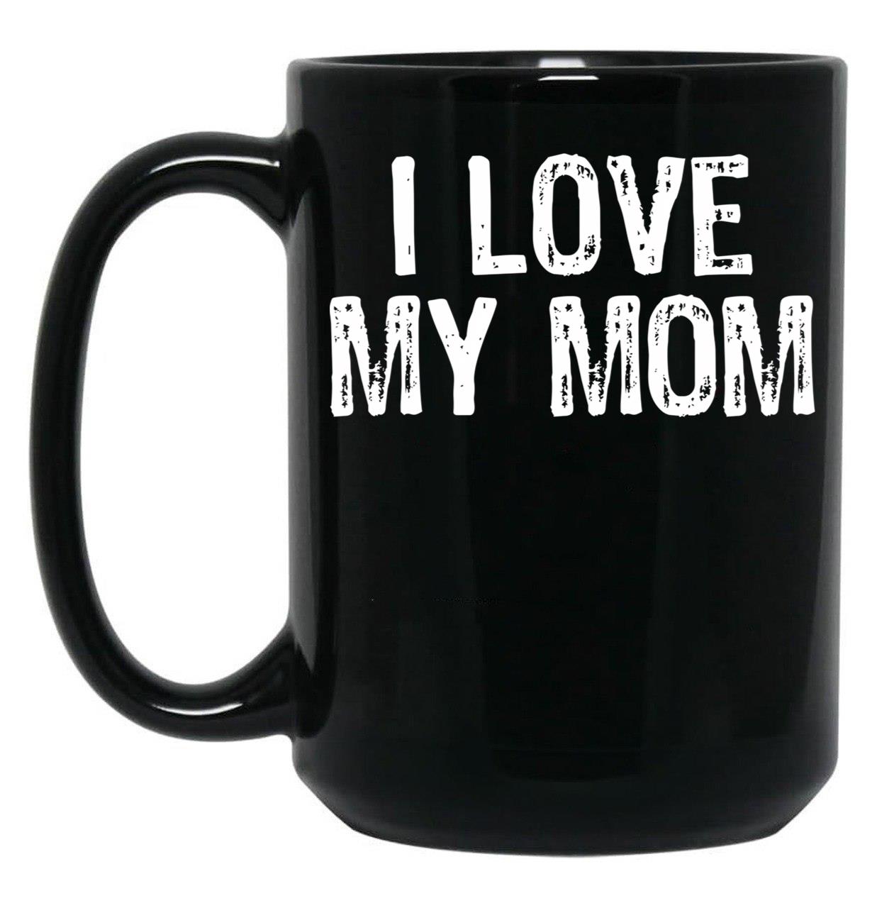 I Love My Mom (4) Black Coffee Mug