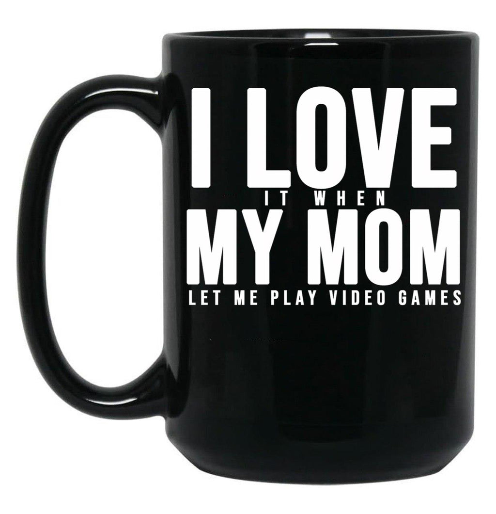 I Love My Mom (6) Black Coffee Mug