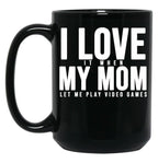 I Love My Mom (6) Black Coffee Mug