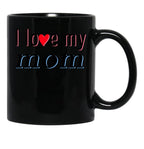 I Love My Mom (7) Black Coffee Mug - Black