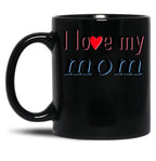 I Love My Mom (7) Black Coffee Mug
