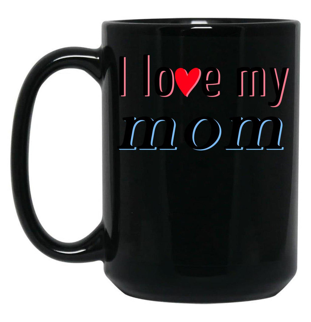 I Love My Mom (7) Black Coffee Mug