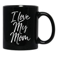 I Love My Mom (8) Black Coffee Mug - Black