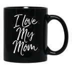 I Love My Mom (8) Black Coffee Mug - Black