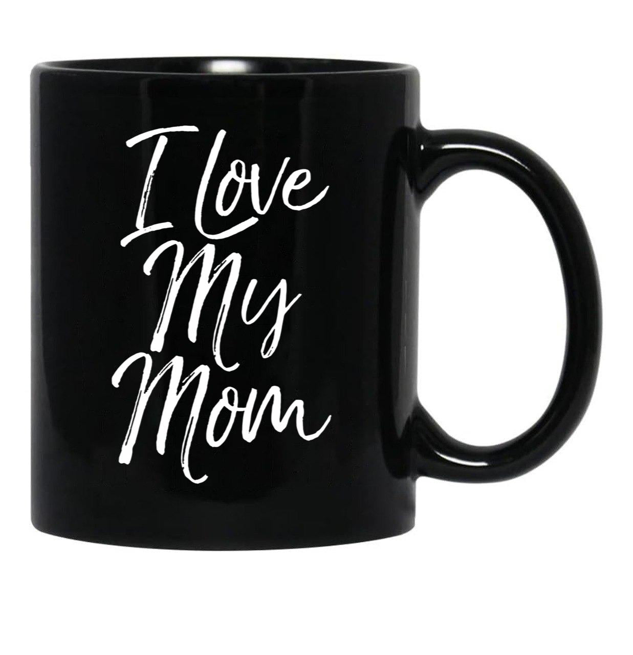 I Love My Mom (8) Black Coffee Mug - Black