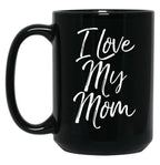 I Love My Mom (8) Black Coffee Mug