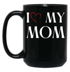 I Love My Mom (9) Black Coffee Mug