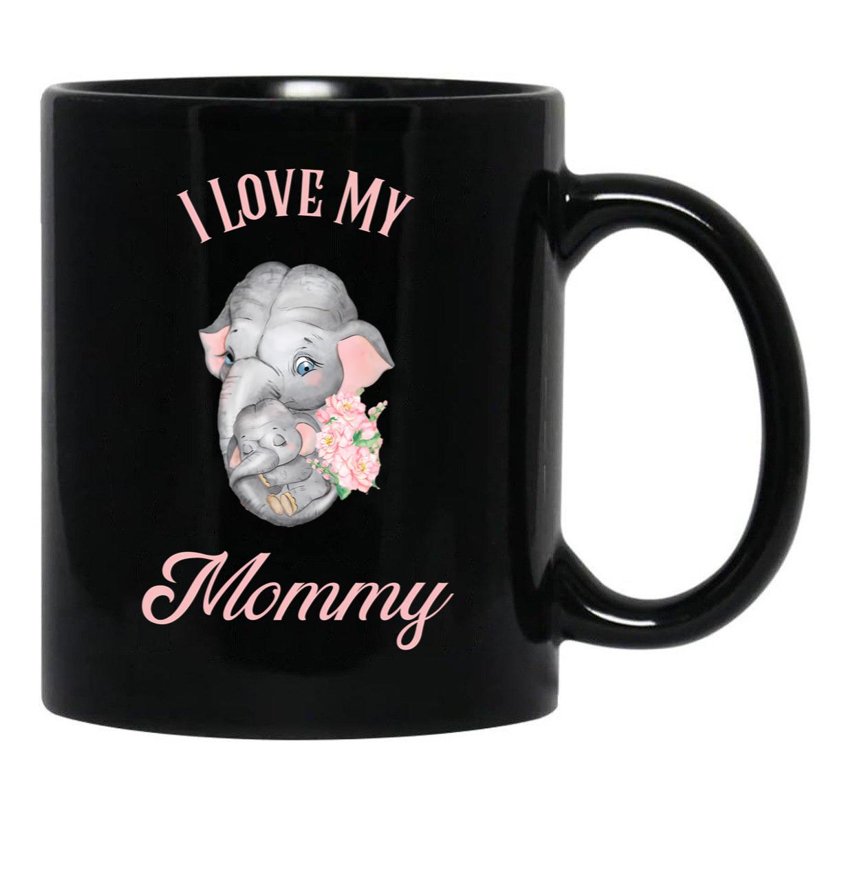 I Love My Mommy - Elephant And Baby Black Coffee Mug - Black