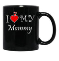 I Love My Mommy (2) Black Coffee Mug - Black