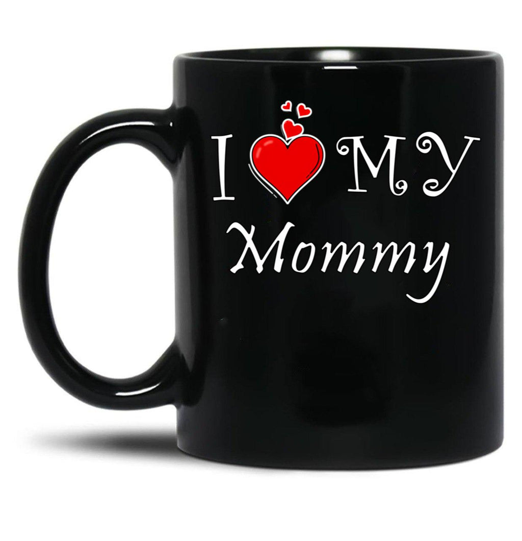 I Love My Mommy (2) Black Coffee Mug