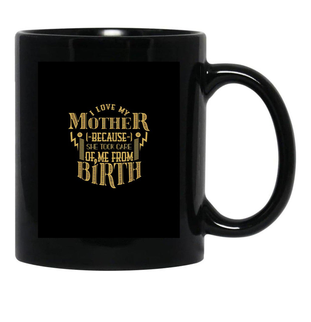 I Love My Mother Black Coffee Mug - Black