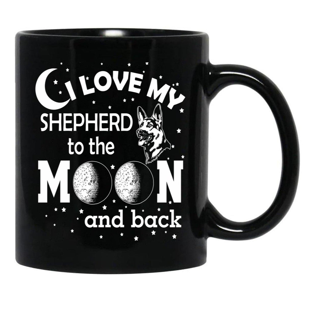 I Love My Shepherd To The Moon And Back - Christmas And Birthday Gift Ideas (White Font) Black Coffee Mug - Black