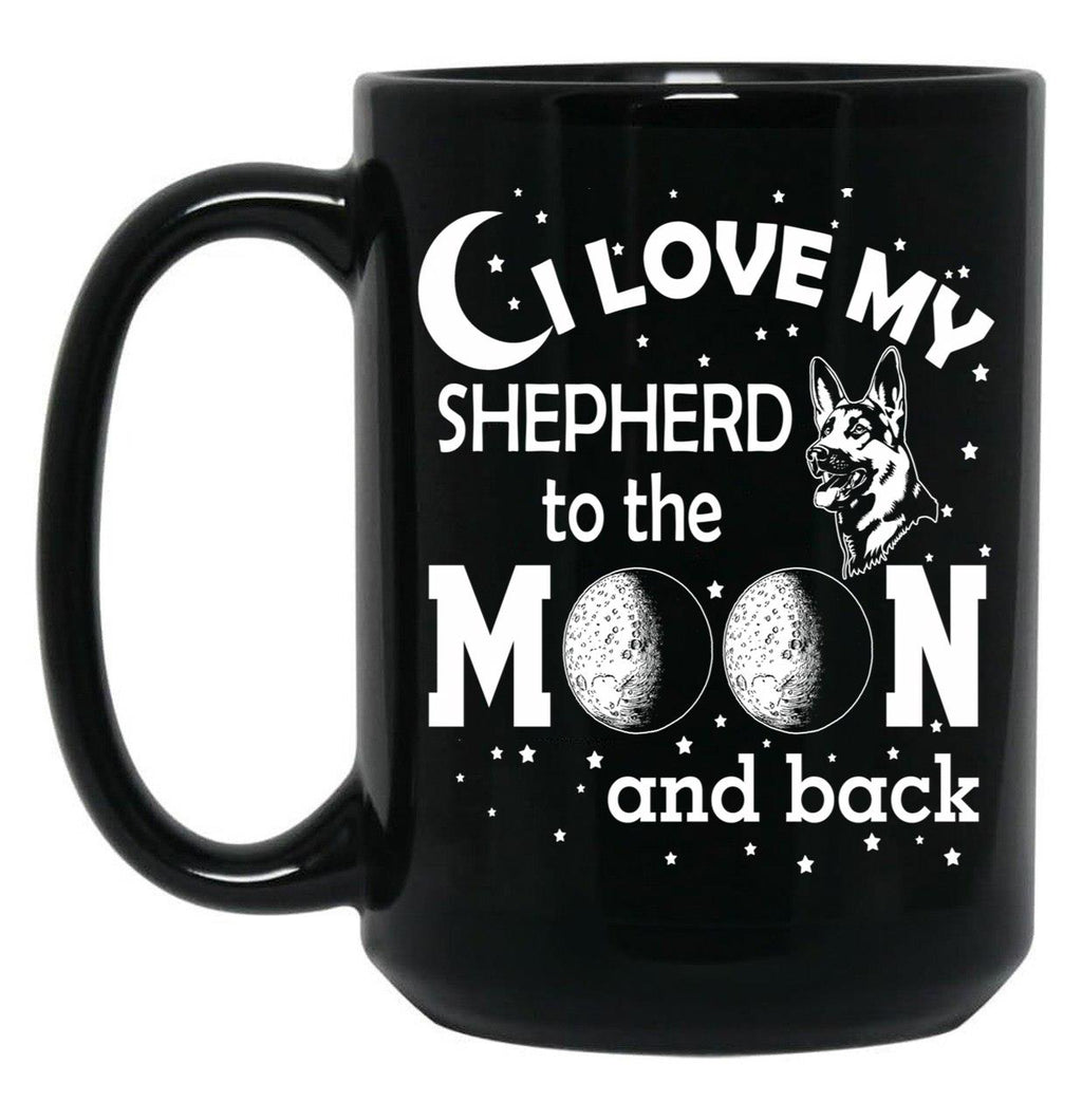 I Love My Shepherd To The Moon And Back - Christmas And Birthday Gift Ideas (White Font) Black Coffee Mug