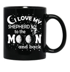 I Love My Shepperd To The Moon And Back. Blck Black Coffee Mug - Black