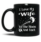 I Love My Wife To The Moon And Back (1) Black Coffee Mug