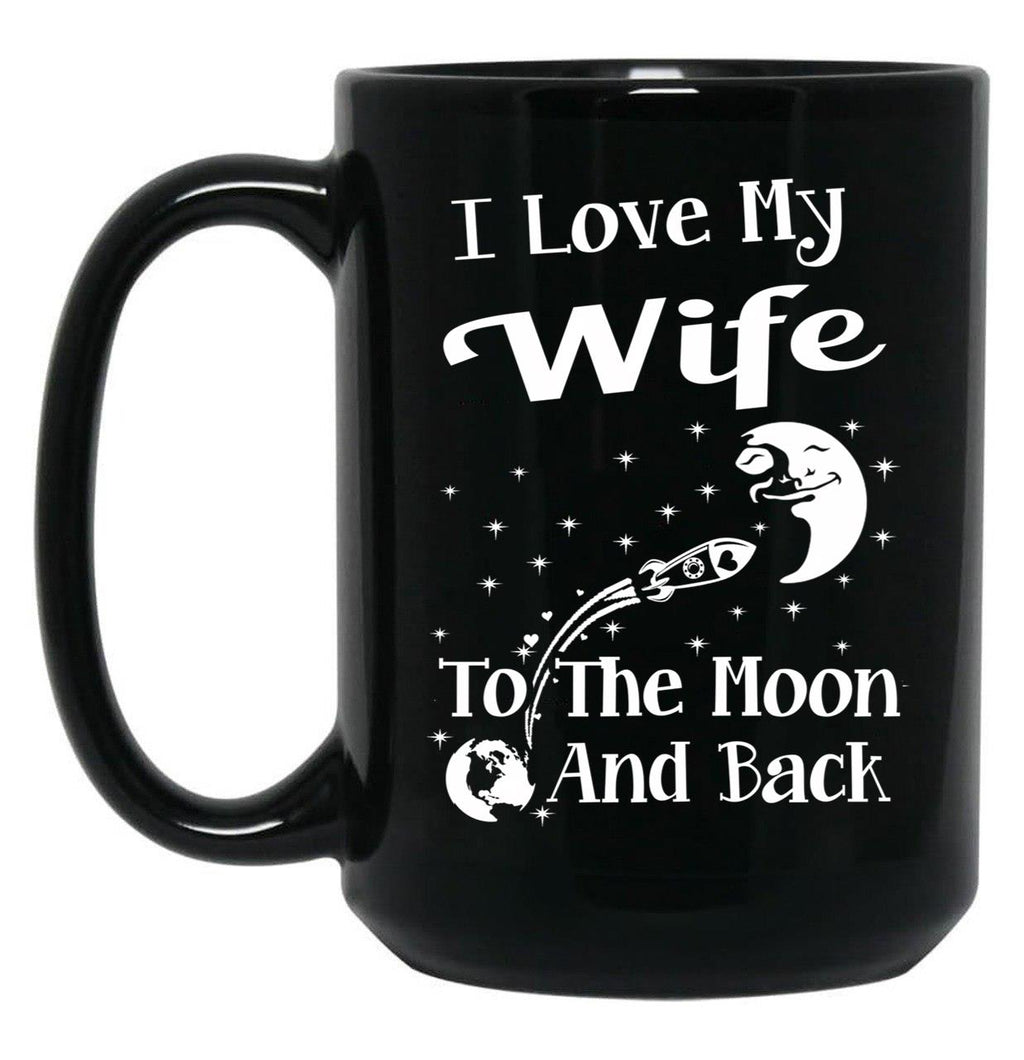 I Love My Wife To The Moon And Back (1) Black Coffee Mug