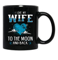 I Love My Wife To The Moon And Back Black Coffee Mug - Black