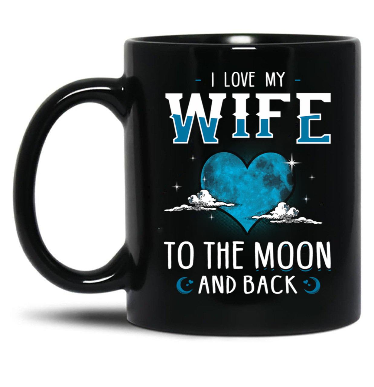 I Love My Wife To The Moon And Back Black Coffee Mug