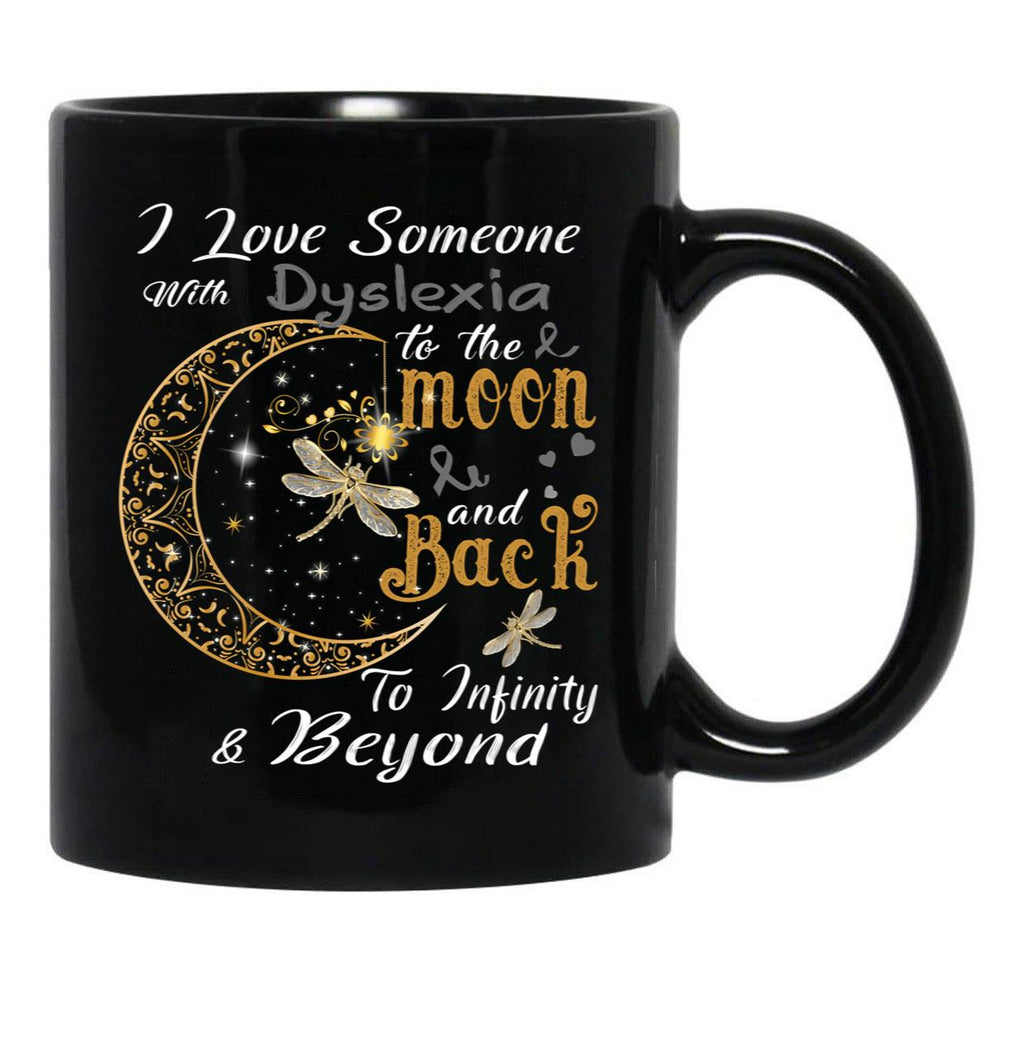 I Love Someone With Dyslexia To The Moon And Back Black Coffee Mug - Black