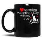 I Love Spending Valentine'S Day With My True Love Cat Black Coffee Mug