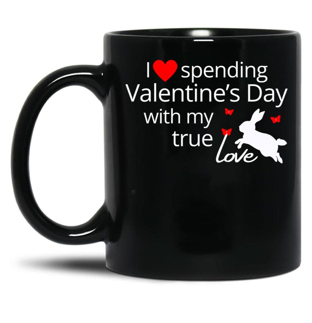 I Love Spending Valentine'S Day With My True Love Rabbit Black Coffee Mug
