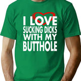 I Love Sucking Dicks with My Butthole Premium Heavyweight Cotton T-Shirt - Green