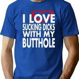 I Love Sucking Dicks with My Butthole Premium Heavyweight Cotton T-Shirt - Blue