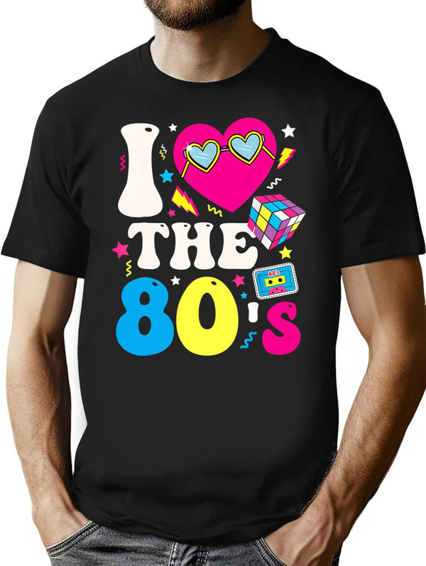 I Love The 80S Funny Vintage Retro 80'S 1980S Eighties Party T-Shirt for Men & Women, T-Shirts Graphic Tee - Black