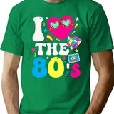I Love The 80S Funny Vintage Retro 80'S 1980S Eighties Party T-Shirt for Men & Women, T-Shirts Graphic Tee - Green
