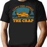 I Love This Animal The Crap Vintage T-Shirt for Men & Women, T-Shirts Graphic Tee - Black