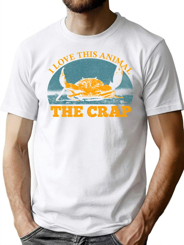 I Love This Animal The Crap Vintage T-Shirt for Men & Women, T-Shirts Graphic Tee - White