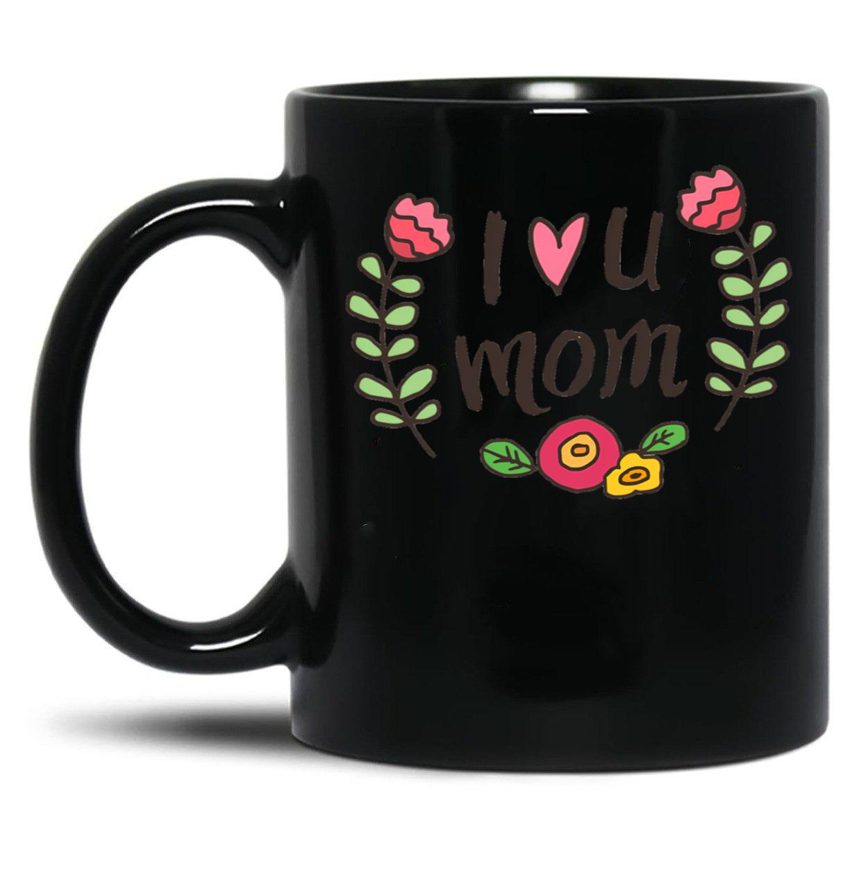 I Love U Mom Black Coffee Mug