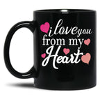 I Love You From My Heart Couples Valentines Day Mugs Black Coffee Mug