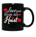 I Love You From My Heart Gift For Couple Family And Friends Black Coffee Mug - Black