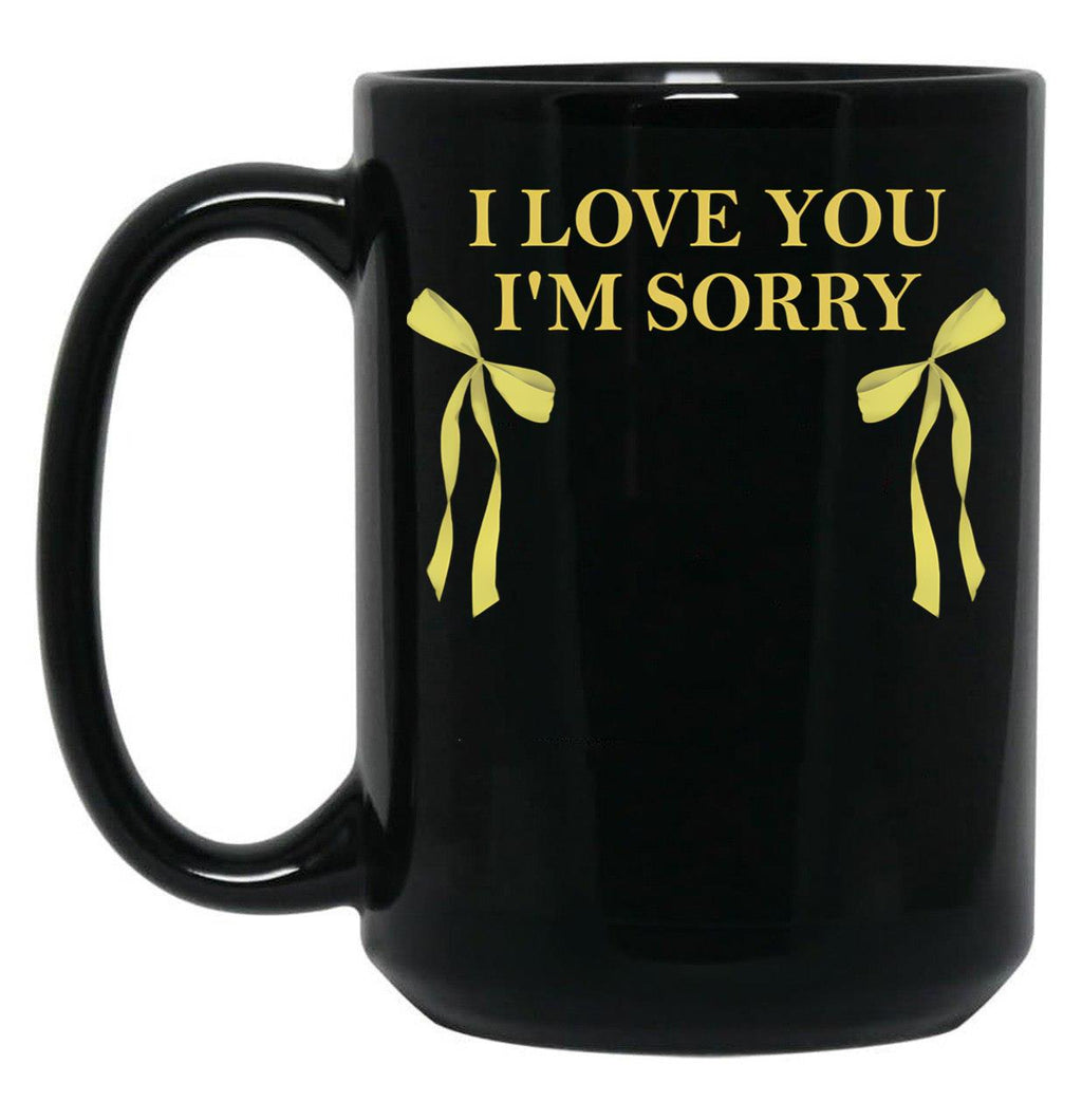I Love You I'M Sorry Black Coffee Mug
