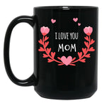 I Love You Mom Cheetah,For Mom Mom Mug Funny Mom Mug Mug For Mom Mama Mug Funny Mug Mom Mothers Day Gift Black Coffee Mug