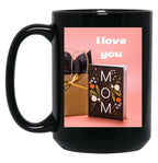 I Love You Mom Design Black Coffee Mug