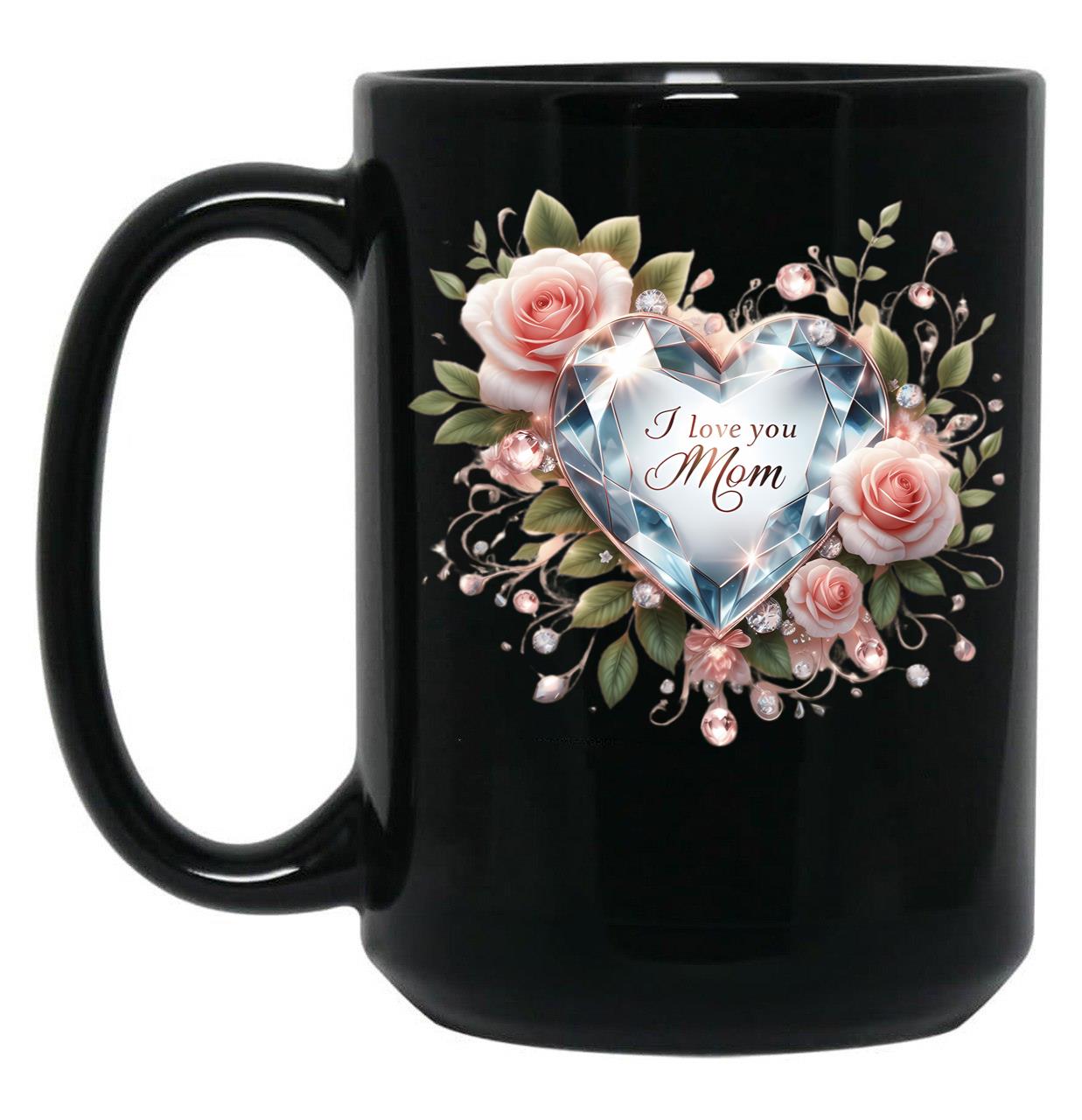 I Love You Mom Elegant Diamond Heart Roses Design Black Coffee Mug