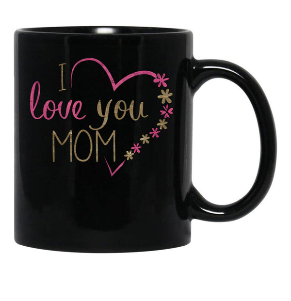 I Love You Mom-Happy Mother'S Day-Idea Gifs For Mother'S Day-I Love You Mommy Black Coffee Mug - Black