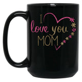 I Love You Mom-Happy Mother'S Day-Idea Gifs For Mother'S Day-I Love You Mommy Black Coffee Mug
