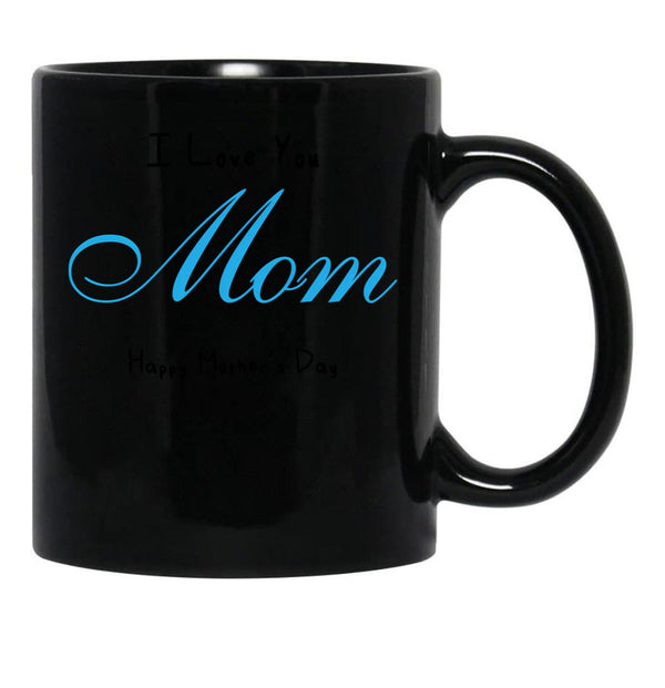 I Love You Mom Happy Mother'S Day Mother'S Day ,To Give To Mother In Birthday Or Any Other Event Black Coffee Mug - Black