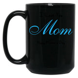 I Love You Mom Happy Mother'S Day Mother'S Day ,To Give To Mother In Birthday Or Any Other Event Black Coffee Mug