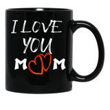I Love You Mom Happy Mother'S Day Mug Mothers Day Mug Mother Mug Mom Mug Mom Life ,Mothers Day TMug Black Coffee Mug - Black