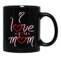 I Love You Mom Happy Mother'S Day Strong Woman Strong Home From Baby To Mom You Are My Power Black Coffee Mug - Black