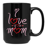 I Love You Mom Happy Mother'S Day Strong Woman Strong Home From Baby To Mom You Are My Power Black Coffee Mug - Black