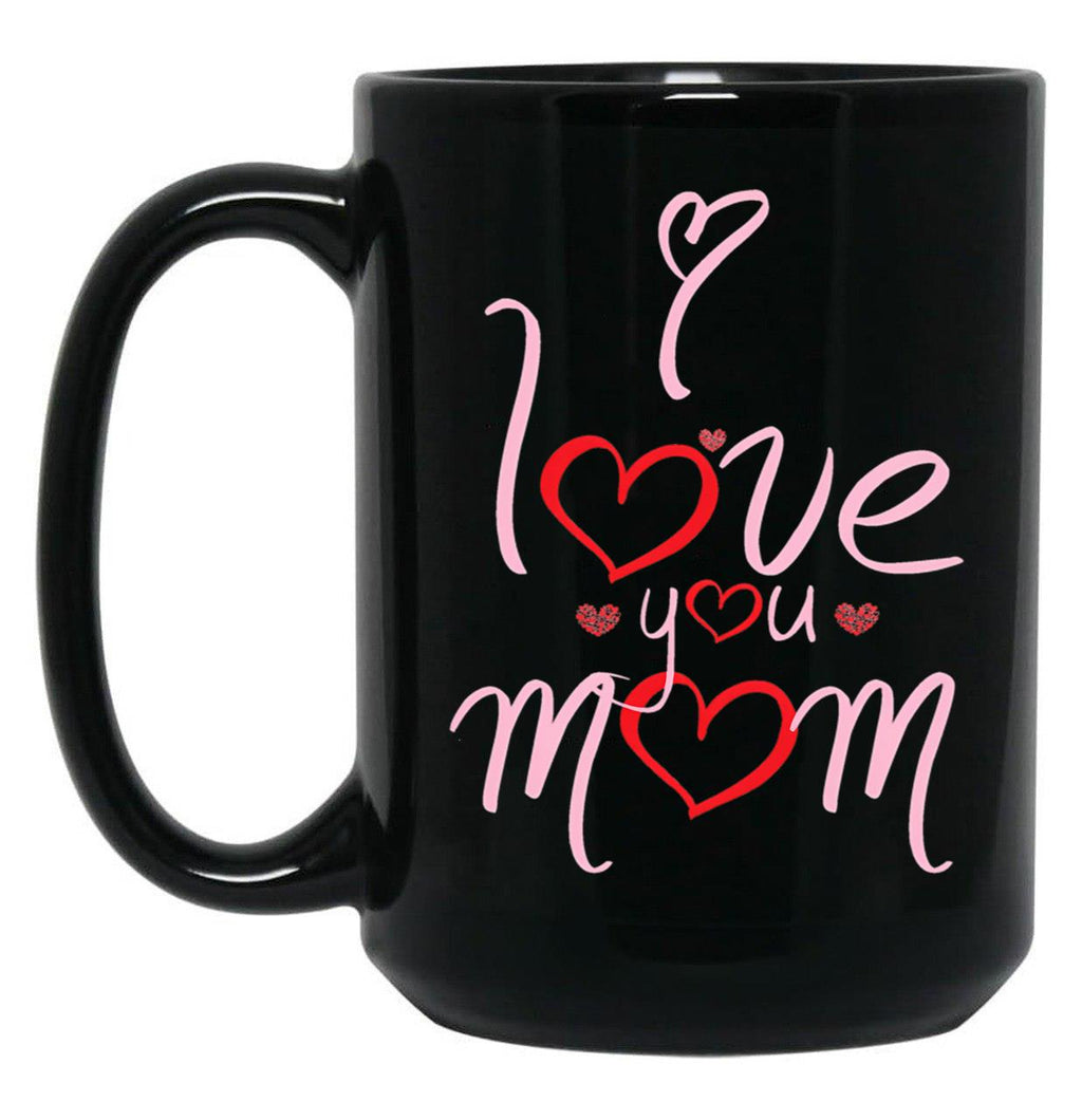 I Love You Mom Happy Mother'S Day Strong Woman Strong Home From Baby To Mom You Are My Power Black Coffee Mug