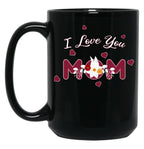 I Love You Mom Happy Mothers Day (1) Black Coffee Mug