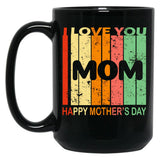 I Love You Mom Happy Mothers Day Black Coffee Mug