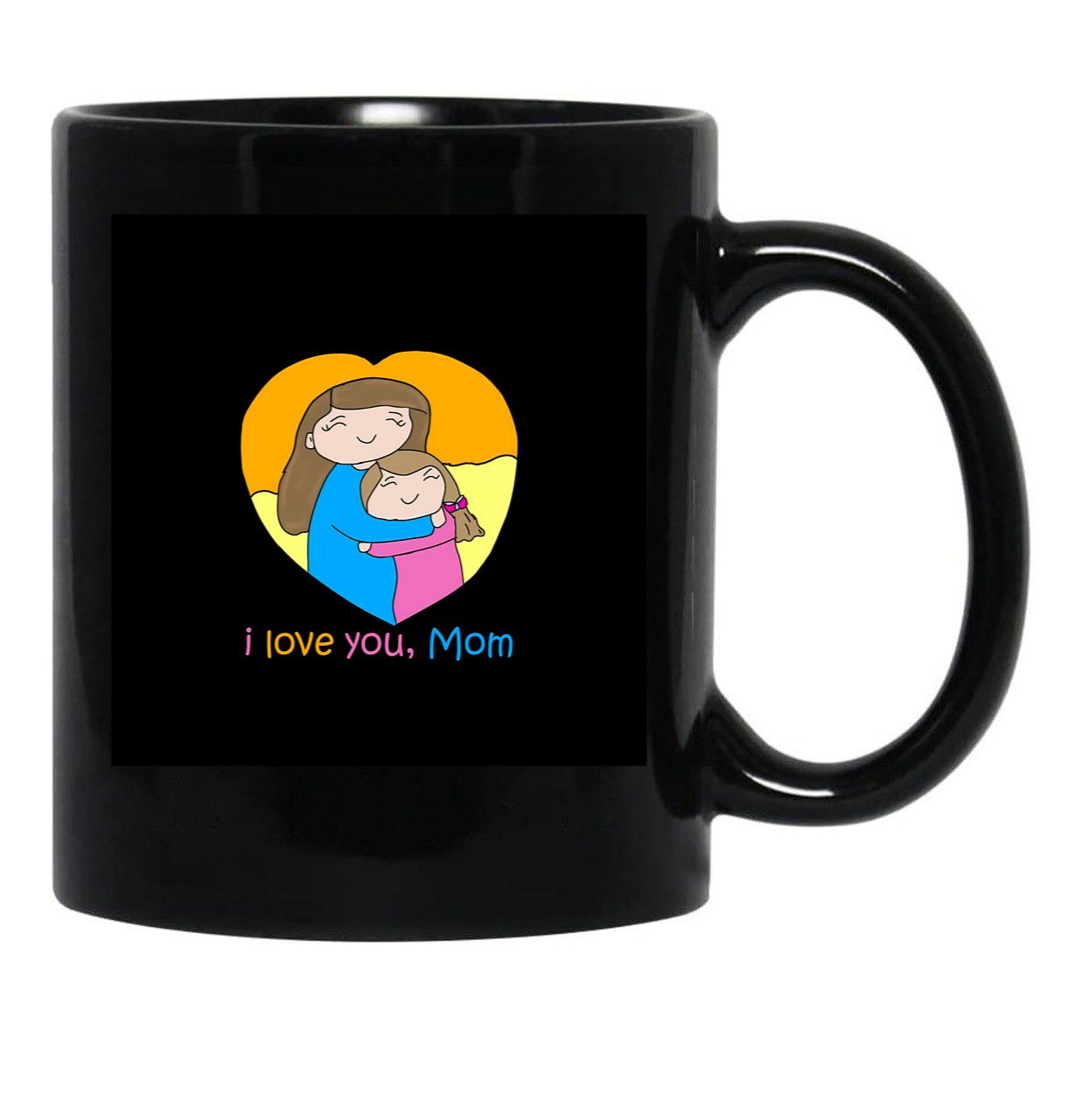 I Love You Mom - Mom And Daughter Hugging Cute Funny Drawing Black Coffee Mug - Black