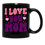 I Love You Mom - Mother'S Day  Design Black Coffee Mug - Black